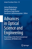 Indrani Bhattacharya, Satyaji Chakrabarti, Satyajit Chakrabarti, Vasudevan Lakshminarayanan, Hari Singh Reehal, Haricharan Singh Reehal... - Advances in Optical Science and Engineering
