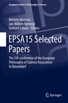 Michela Massimi, Jan-Wille Romeijn, Jan-Willem Romeijn, Gerhard Schurz - EPSA15 Selected Papers