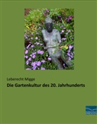 Leberecht Migge - Die Gartenkultur des 20. Jahrhunderts