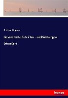 Richard Wagner - Gesammelte Schriften und Dichtungen