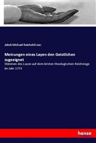 Jakob M. R. Lenz, Jakob Michael Reinhold Lenz - Meinungen eines Layen den Geistlichen zugeeignet