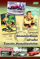 Horst Ihling - Geheimentwicklungen und andere Eisenacher Automobilgeschichten