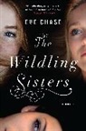 Eve Chase - The Wildling Sisters