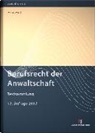 Wielan Horn, Wieland Horn, Martin W Huff, Martin W. Huff, Wieland Horn, Martin W. Huff - Berufsrecht der Anwaltschaft (BRAO)