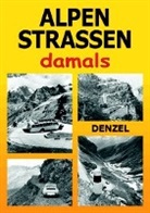 Harald Denzel - Alpenstraßen damals