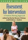 Craig A. Albers, Kristina J. Andren, Kristina J. (University of Southern Maine Andren, Rachel Brown-Chidsey, Rachel (University of Southern Maine Brown-Chidsey, Randy T. Busse... - Assessment for Intervention, Second Edition