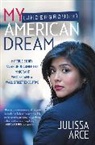 Julissa Arce, Arce Julissa - My (Underground) American Dream