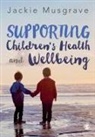 Jackie Musgrave, Musgrave Jackie - Supporting Children''s Health and Wellbeing