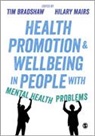 Tim Mairs Bradshaw, Tim Bradshaw, Bradshaw Tim, Hilary Mairs, Mairs Hilary - Health Promotion and Wellbeing in People With Mental Health Problems