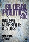 Natasha Ezrow - Global Politics and Violent Non-State Actors