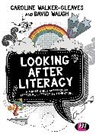 Caroline Walker-Gleaves, Caroline Waugh Walker-Gleaves, David Waugh, Waugh David - Looking After Literacy