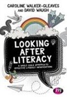 Caroline Walker-Gleaves, Caroline Waugh Walker-Gleaves, David Waugh, Waugh David - Looking After Literacy