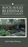Cheri Nelson Herring - Rock-Solid Blessings from My Garden