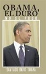 Santiago David Tavara, Santiago David Távara - Obama, El duro