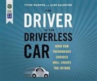 Alex Salkever, Vivek Wadhwa - DRIVER IN THE DRIVERLESS CAR D (Audio book)