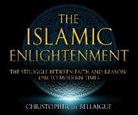 Christopher de Bellaigue - The Islamic Enlightenment: The Struggle Between Faith and Reason: 1798 to Modern Times (1st Ed.) (Audio book)