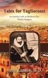 M. D. John Zannis - TALES FOR TAGLIACOZZI
