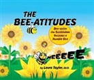 Laura Taylor - The Bee-Atitudes: Bee-Atrice the Bumblebee Becomes a Humble Bee