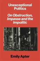 Emily Apter - Unexceptional Politics