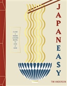 Tim Anderson - JapanEasy : Classic and Modern Japanese Recipes to Cook at Home