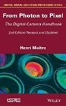 Henri Ma Tre, Henri Ma?tre, Henri Maitre, Henri Maître - From Photon to Pixel