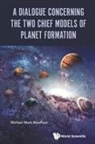 Michael Mark Woolfson, Michael M. Woolfson, Michael Mark Woolfson, Michael Mark (Univ Of York Woolfson, Michael Mark (University of York Woolfson, Woolfson Michael Mark - Dialogue Concerning the Two Chief Models of Planet Formation