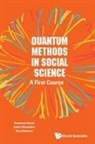 Andrei Khrennikov &amp; Terr Emmanuel Haven, Emmanuel Haven, Emmanuel (Univ Of Leicester Haven, Haven Emmanuel, Andrei Yu Khrennikov, Andrei Yu (Linnaeus Univ Khrennikov... - Quantum Methods in Social Science