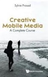 Sylvie E Prasad, Sylvie E (Univ Of East London Prasad, Sylvie E. Prasad, Sylvie Prasad - CREATIVE MOBILE MEDIA