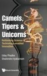 Uday Phadke, Uday (Cartezia Phadke, Phadke Uday, Uday Phadke &amp; Shailendra Vyakarnam, Shailendra Vyakarnam, Shailendra (Cranfield Univ Vyakarnam - Camels, Tigers & Unicorns