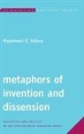Rajeshwari S Vallury, Rajeshwari S. Vallury - Metaphors of Invention and Dissension