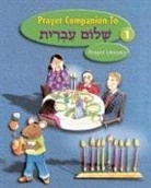 Sara H. Cohen, Behrman House, Nicole In Den Bosch, Terry S. Kaye - Shalom Ivrit Book 1 - Prayer Companion
