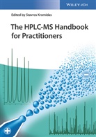 Stavros Kromidas, Stavro Kromidas, Stavros Kromidas - The HPLC-MS Handbook for Practitioners