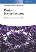 Himadri Bohidar, Himadri B. Bohidar, Himadri B. Rawat Bohidar, Kamla Rawat - Design of Nanostructures