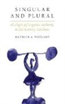Kathryn A. Woolard, Kathryn A. (Professor of Anthropology Woolard, Woolard Kathryn A. - Singular and Plural