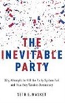 Seth Masket, Seth E. Masket - Inevitable Party