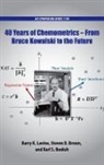 Barry K. Lavine, Barry K. (Professor of Chemistry Lavine, Barry K. Brown Lavine, Karl S. Booksh, Karl S. (Professor of Chemistry and Biochemistry Booksh, Booksh Karl S.... - 40 Years of Chemometrics