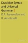 R. Amritavalli, R. (Formerly Professor Amritavalli, R. Jayaseelan Amritavalli, Amritavalli R., K. A. Jayaseelan, K.A. Jayaseelan... - Dravidian Syntax and Universal Grammar
