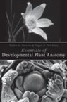 Vipen K Sawhney, Vipen K. Sawhney, Sawhney Vipen K., Taylor A Steeves, Taylor A. Steeves, Taylor A. Sawhney Steeves - Essentials of Developmental Plant Anatomy