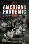 Nancy Bristow, Nancy (Professor of History Bristow, Nancy K Bristow, Nancy K. Bristow - American Pandemic