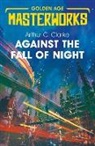 Arthur C Clarke, Arthur C. Clarke, Sir Arthur C. Clarke - Against the Fall of Night