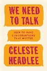 Celeste Headlee, Headlee Celeste - We Need to Talk