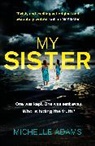 Michelle Adams, Adams Michelle - My Sister