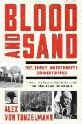 Alex Von Tunzelmann, Alex Von Tunzelmann - Blood and Sand - Suez, Hungary, and Eisenhower's Campaign for Peace