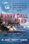 N Jack 'Dusty' Kleiss, N. Jack "Dusty" Kleiss, Laura Orr, Timothy Orr - Never Call Me a Hero