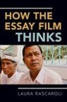 LAURA RASCAROLI, Laura (Professor of Film and Screen Med Rascaroli, Rascaroli Laura - How the Essay Film Thinks