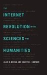 Alan G. Gross, Alan G. (Emeritus Professor of Communicatio Gross, Gross Alan G., Joseph E. Harmon, Harmon Joseph E. - Internet Revolution in the Sciences and Humanities
