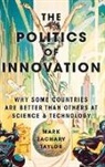 Mark Zachary Taylor, Mark Zachary (Associate Professor of Polit Taylor, Taylor Mark Zachary - Politics of Innovation