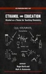 Roger (Associate Professor of Chemistry Barth, Roger Barth, Roger (Associate Professor of Chemistry Barth, Barth Roger, Mark A. Benvenuto, Mark A. (Professor of Chemistry Benvenuto... - Ethanol and Education