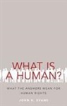 John H Evans, John H. Evans, John H. (Professor of Sociology Evans, Evans John H. - What Is a Human?