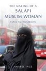 Anabel Inge, Anabel Inge, Anabel (Department of Theology and Religious Inge, Anabel (Department of Theology and Religious Studies Inge, Inge Anabel - Making of a Salafi Muslim Woman